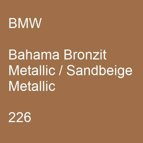 BMW, Bahama Bronzit Metallic / Sandbeige Metallic, 226.